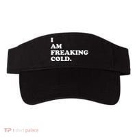 I Am Freaking Cold Funny Visor thumb 0
