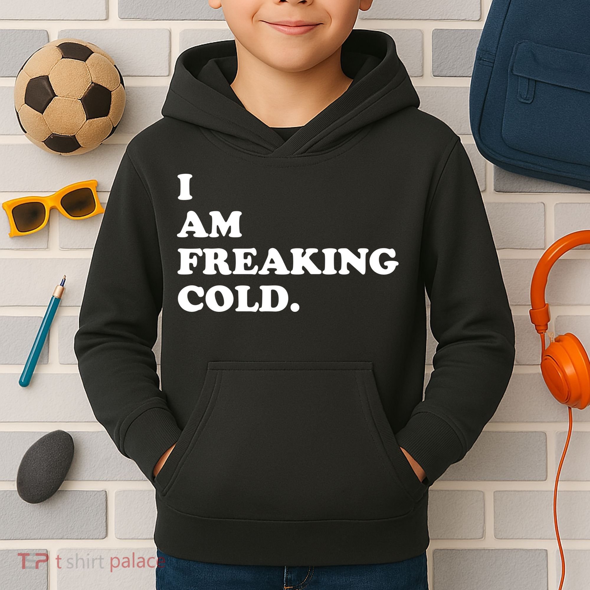 I Am Freaking Cold Funny Kids Hoodie