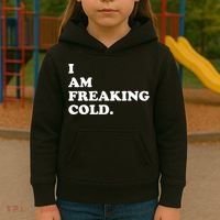 I Am Freaking Cold Funny Kids Hoodie thumb 3
