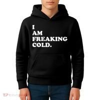 I Am Freaking Cold Funny Kids Hoodie thumb 4