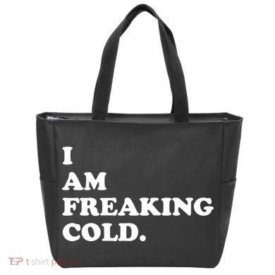 I Am Freaking Cold Funny Tote Bag