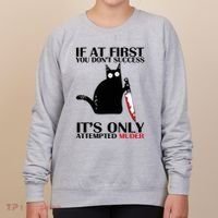 If At First You Dont Succeed It Is Only Attempted Murder Cool Gift Women's Sweatshirt thumb 0