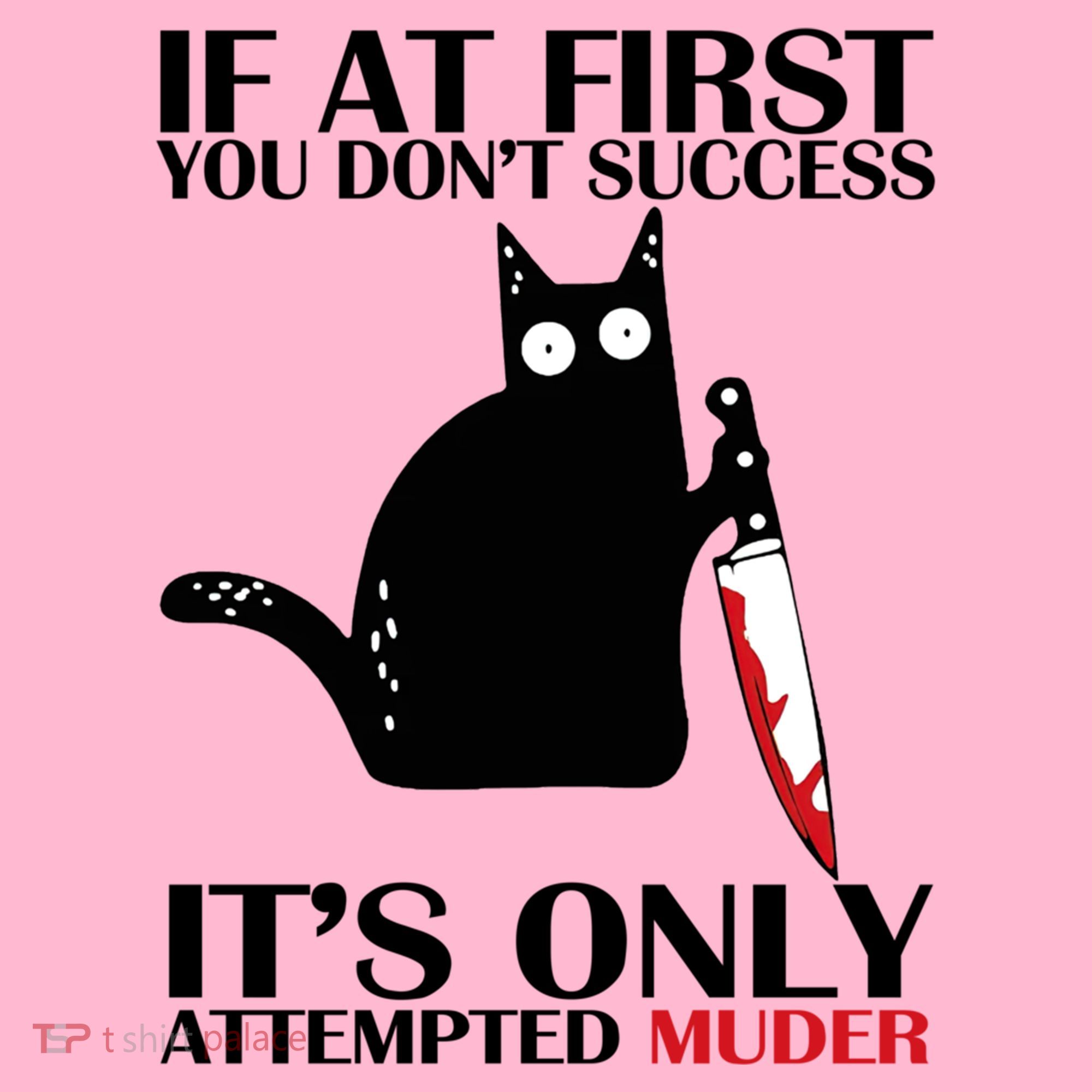 If At First You Dont Succeed It Is Only Attempted Murder Cool Gift Coaster