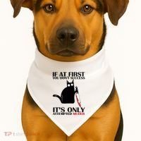 If At First You Dont Succeed It Is Only Attempted Murder Cool Gift USA-Made Doggie Bandana thumb 1