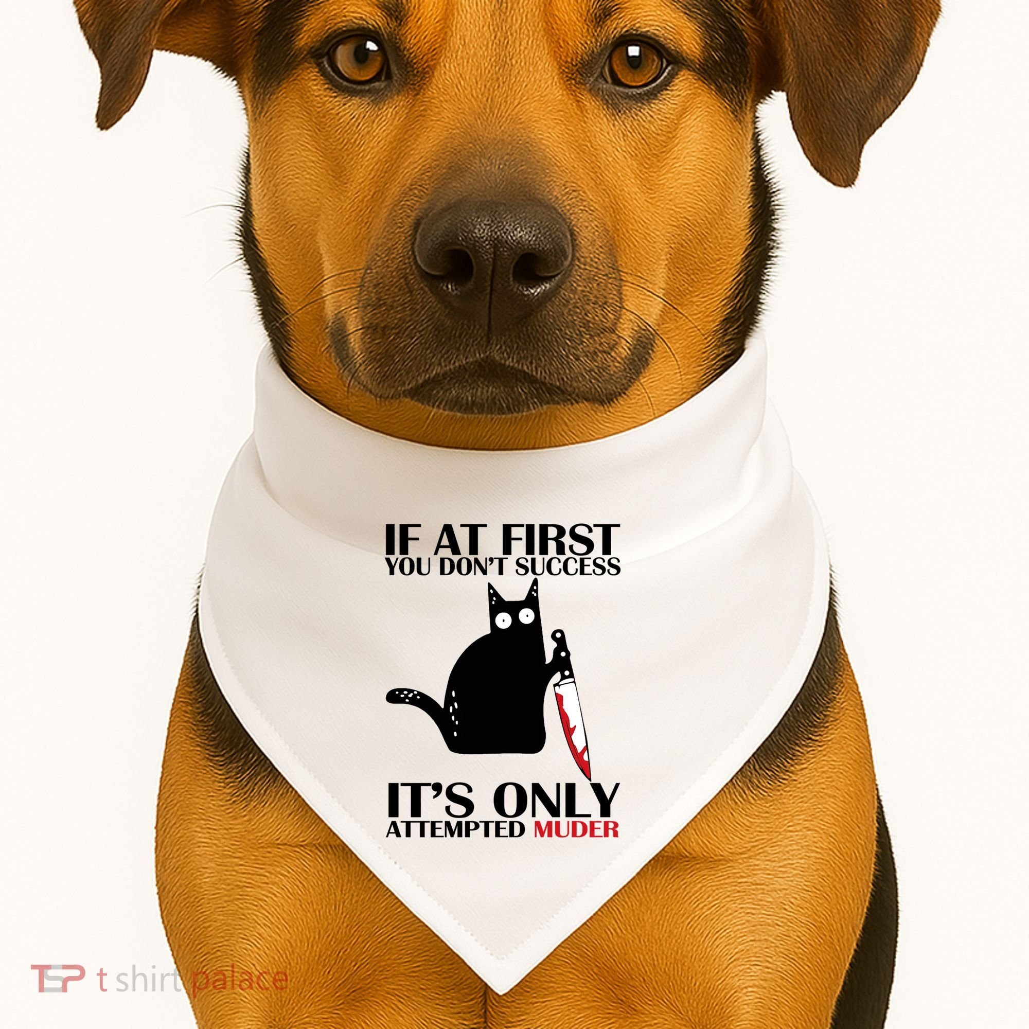 If At First You Dont Succeed It Is Only Attempted Murder Cool Gift USA-Made Doggie Bandana