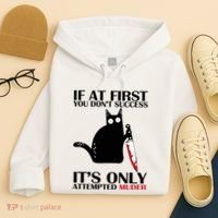If At First You Dont Succeed It Is Only Attempted Murder Cool Gift Hoodie thumb 4