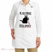 If At First You Dont Succeed It Is Only Attempted Murder Cool Gift Apron thumb 2