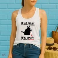 If At First You Dont Succeed It Is Only Attempted Murder Cool Gift Women's Tank Top thumb 2