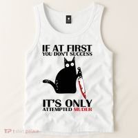 If At First You Dont Succeed It Is Only Attempted Murder Cool Gift Tank Top thumb 2
