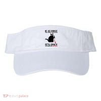 If At First You Dont Succeed It Is Only Attempted Murder Cool Gift Visor thumb 0