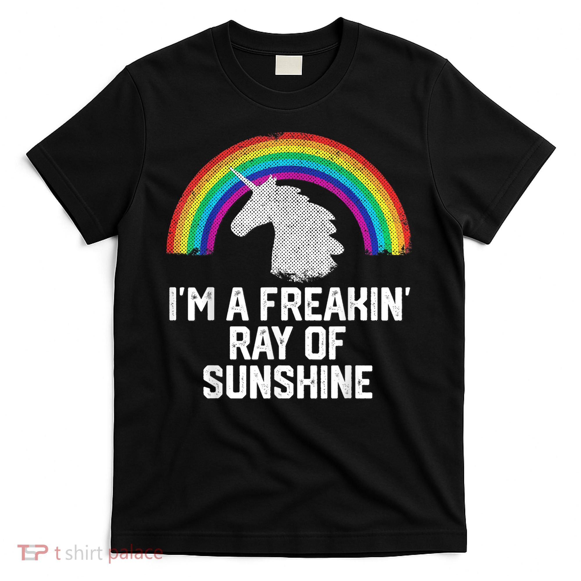 Im A Freakin Ray Of Sunshine RAINBOW UNICORN Girls T-Shirt