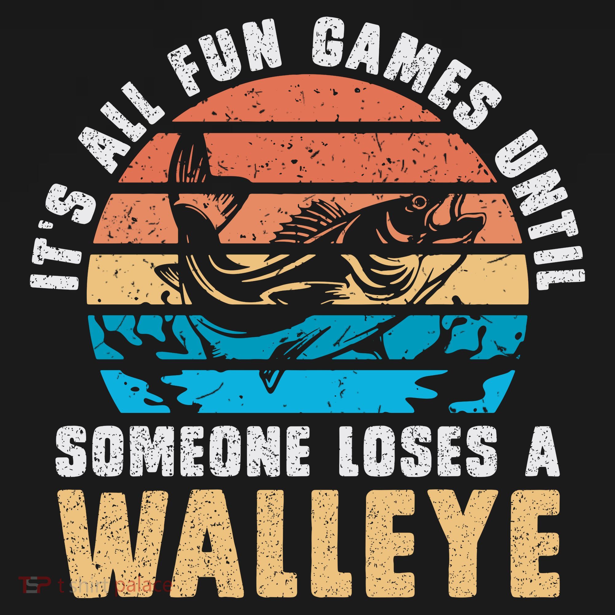 It's All Fun And Game Until Someone Loses A Walleye Fishing Women's Hoodie