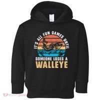 It's All Fun And Game Until Someone Loses A Walleye Fishing Toddler Hoodie thumb 0