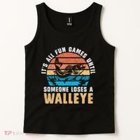 It's All Fun And Game Until Someone Loses A Walleye Fishing Tank Top thumb 2