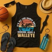 It's All Fun And Game Until Someone Loses A Walleye Fishing Tank Top thumb 4