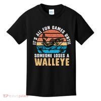 It's All Fun And Game Until Someone Loses A Walleye Fishing Kids T-Shirt thumb 0