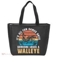 It's All Fun And Game Until Someone Loses A Walleye Fishing Tote Bag thumb 0