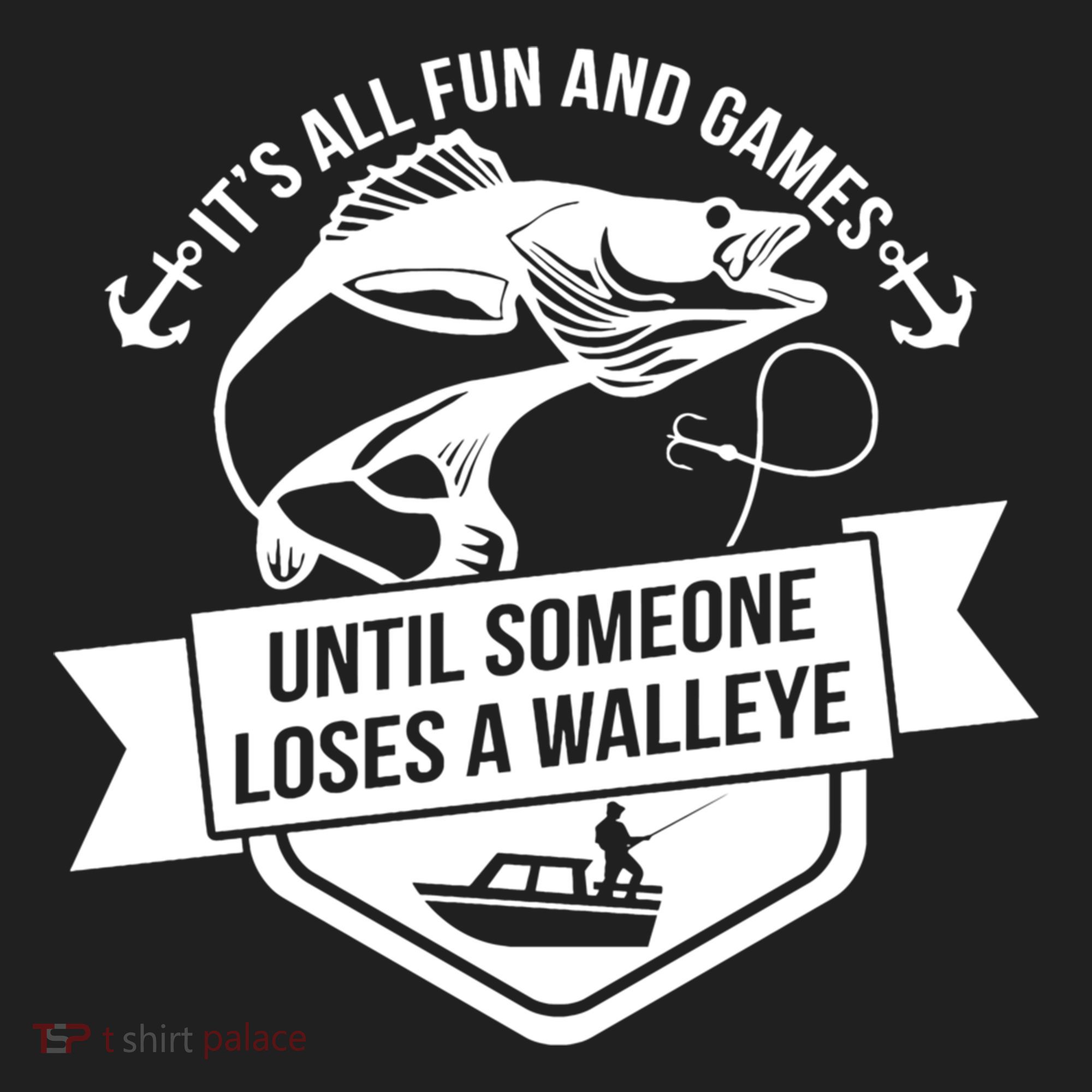 Its All Fun And Games Until Someone Loses A Walleye Fishing Gift Women's Sweatshirt