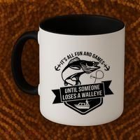 Its All Fun And Games Until Someone Loses A Walleye Fishing Gift Coffee Mug thumb 2