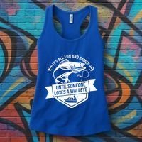 Its All Fun And Games Until Someone Loses A Walleye Fishing Gift Women's Tank Top thumb 3