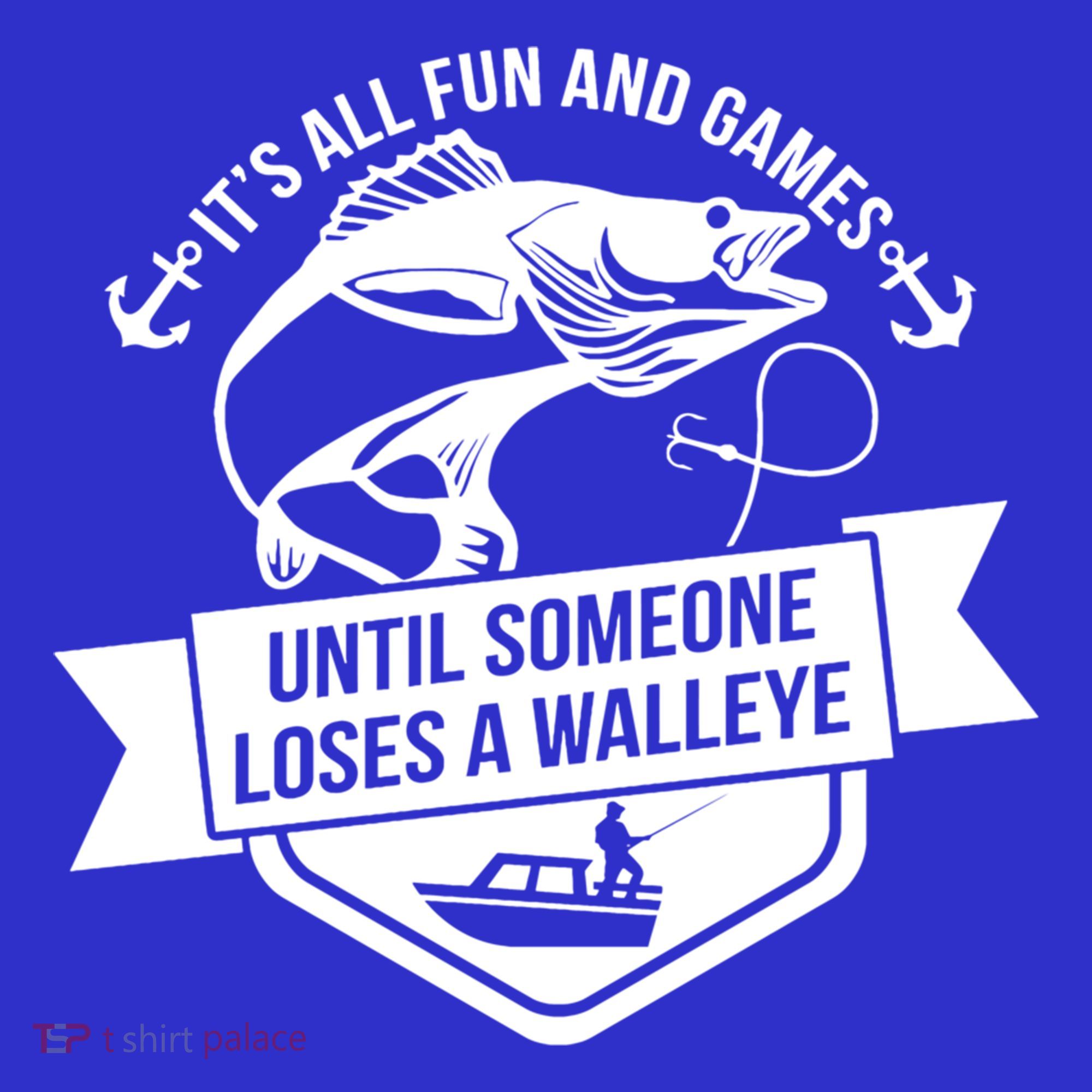Its All Fun And Games Until Someone Loses A Walleye Fishing Gift Women's Tank Top