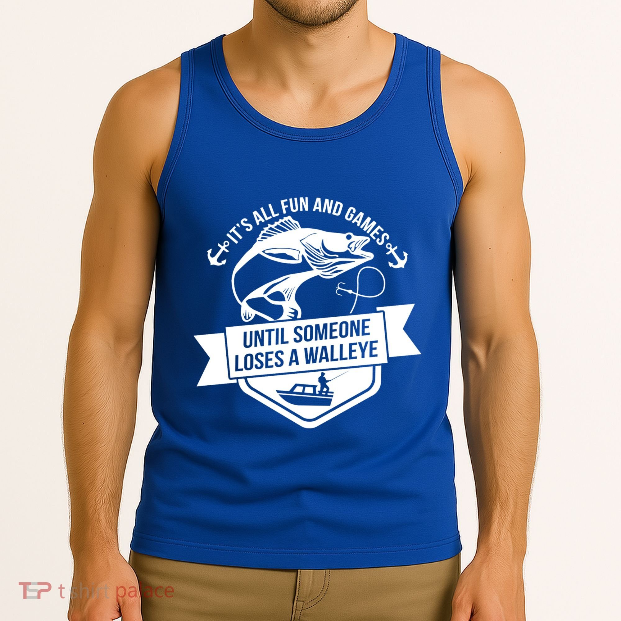 Its All Fun And Games Until Someone Loses A Walleye Fishing Gift Tank Top