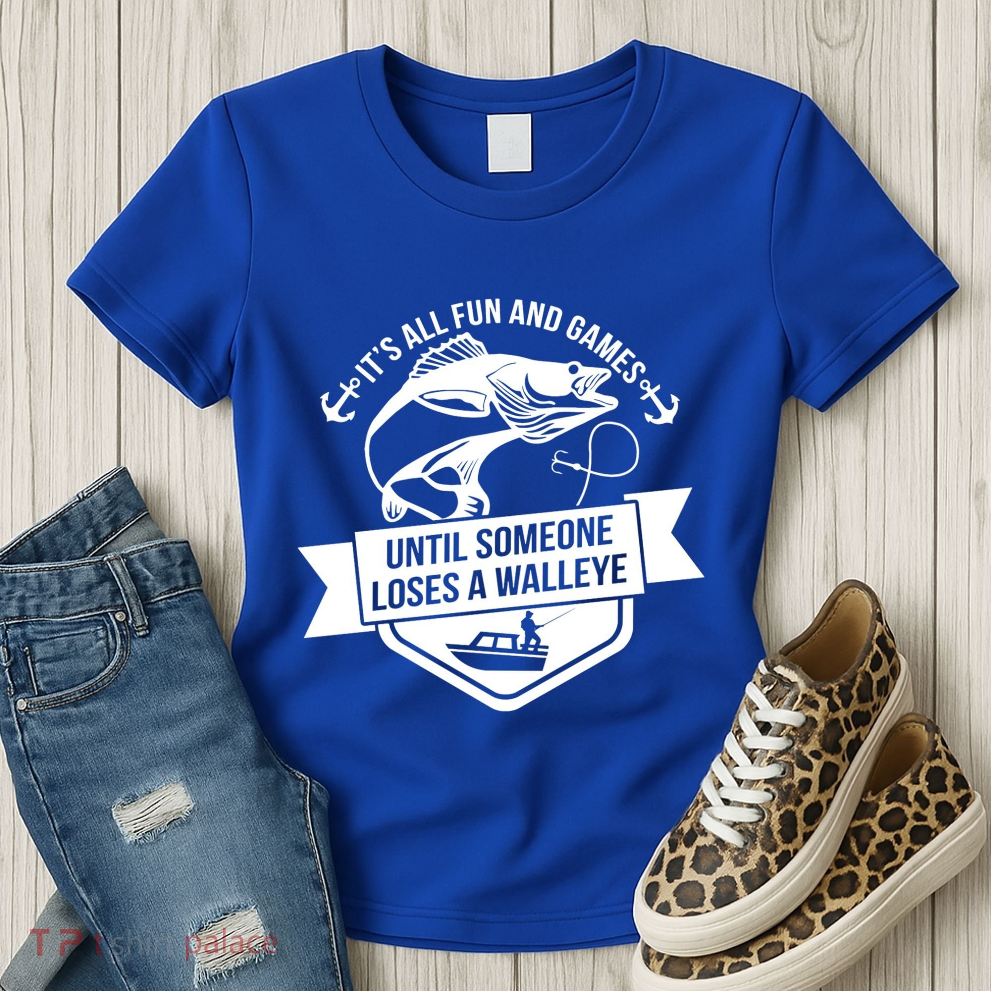 Its All Fun And Games Until Someone Loses A Walleye Fishing Gift Women's T-Shirt