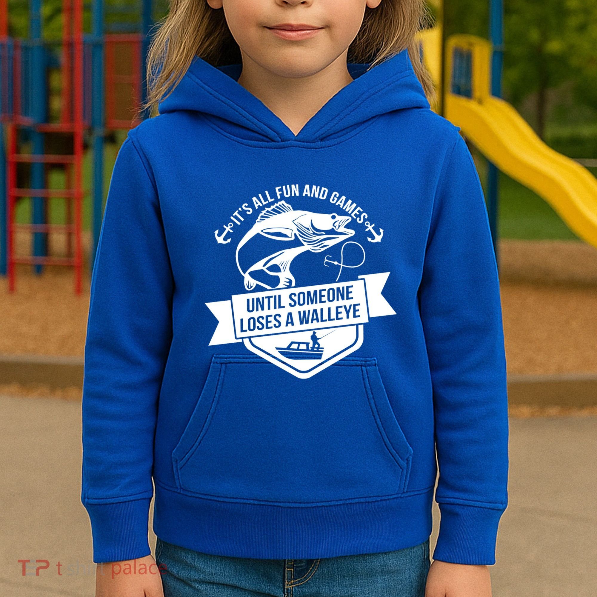 Its All Fun And Games Until Someone Loses A Walleye Fishing Gift Kids Hoodie