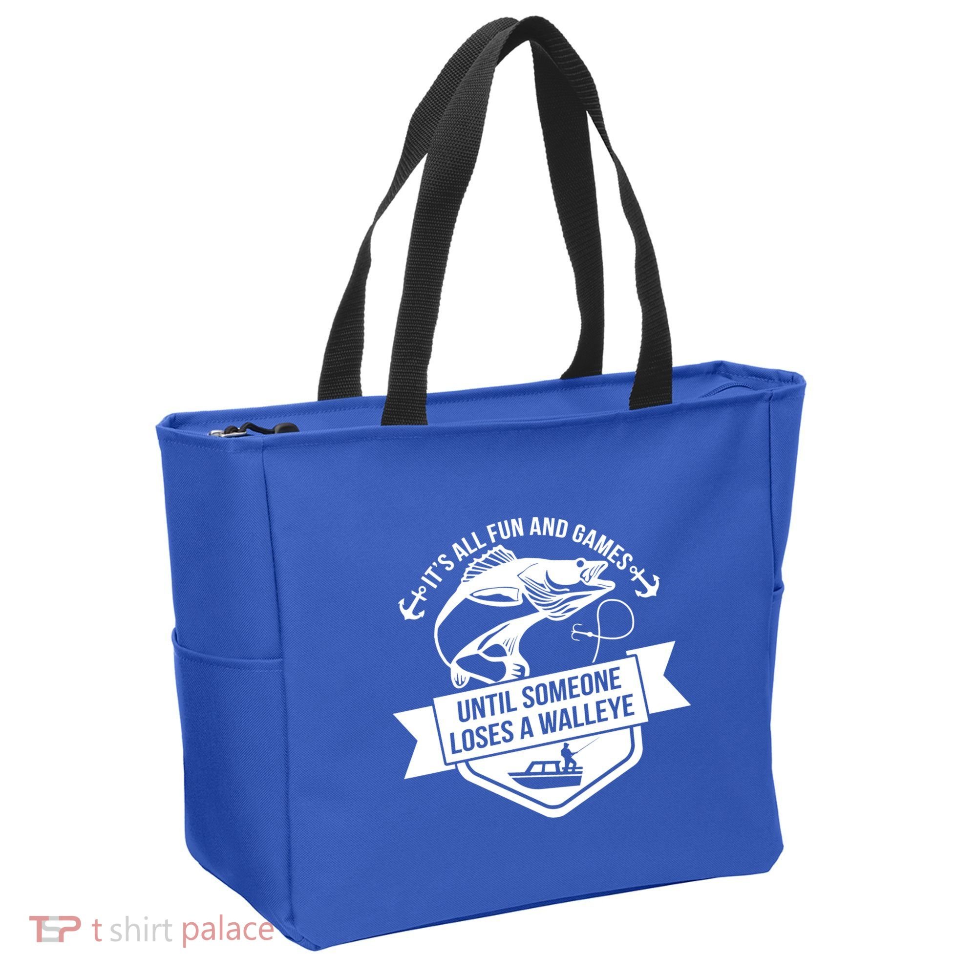 Its All Fun And Games Until Someone Loses A Walleye Fishing Gift Tote Bag