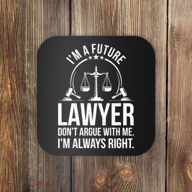 Im A Future Lawyer Apparel Law Student Gift Coaster