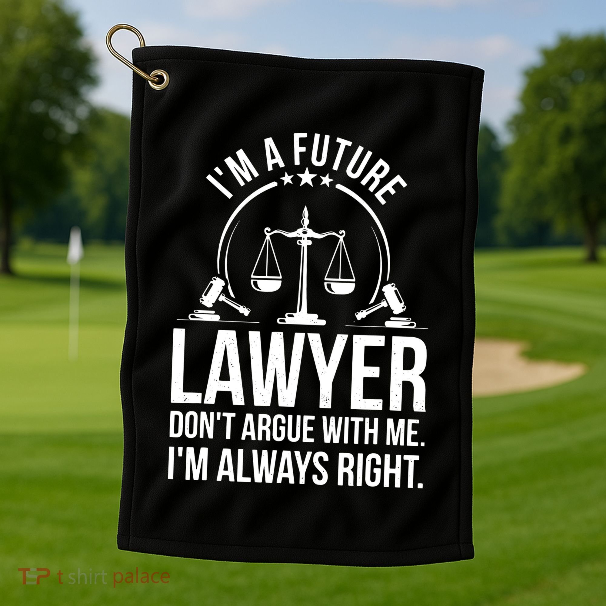 Im A Future Lawyer Apparel Law Student Gift Golf Towel