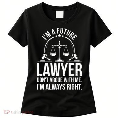 Im A Future Lawyer Apparel Law Student Gift Women's T-Shirt