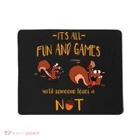 It's All Fun And Games Until Someone Loses A Nut Mousepad thumb 0