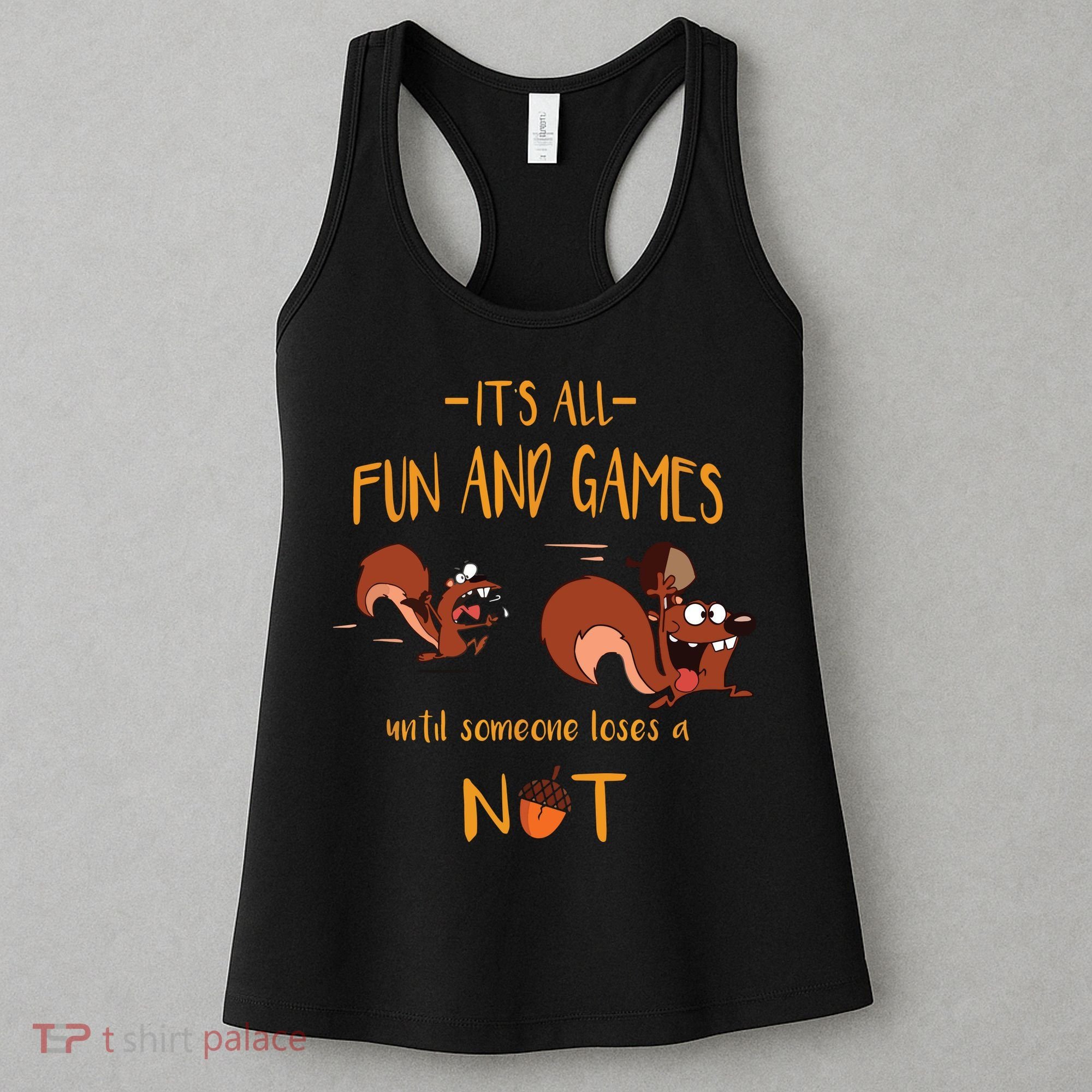 It's All Fun And Games Until Someone Loses A Nut Women's Tank Top