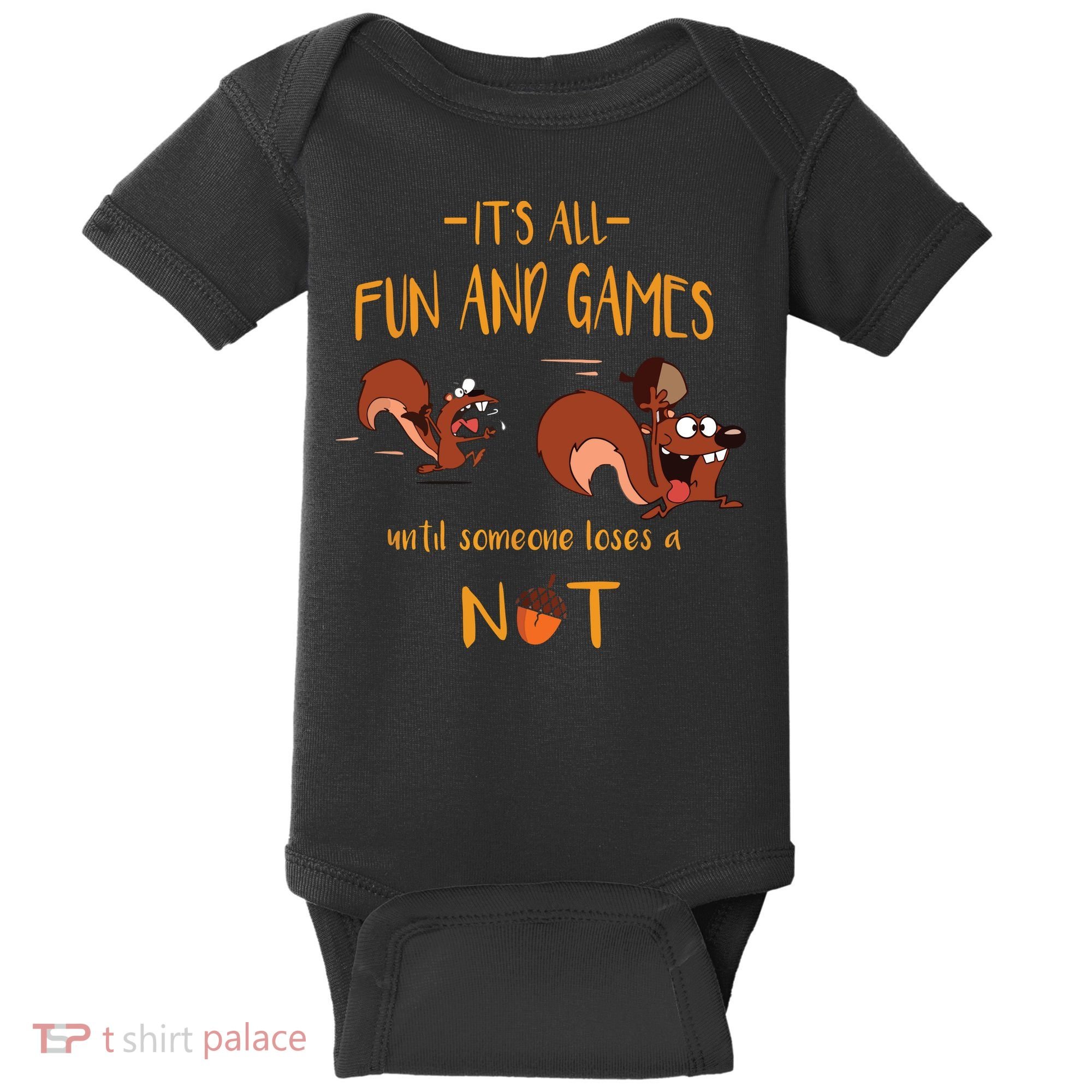 It's All Fun And Games Until Someone Loses A Nut Baby Bodysuit