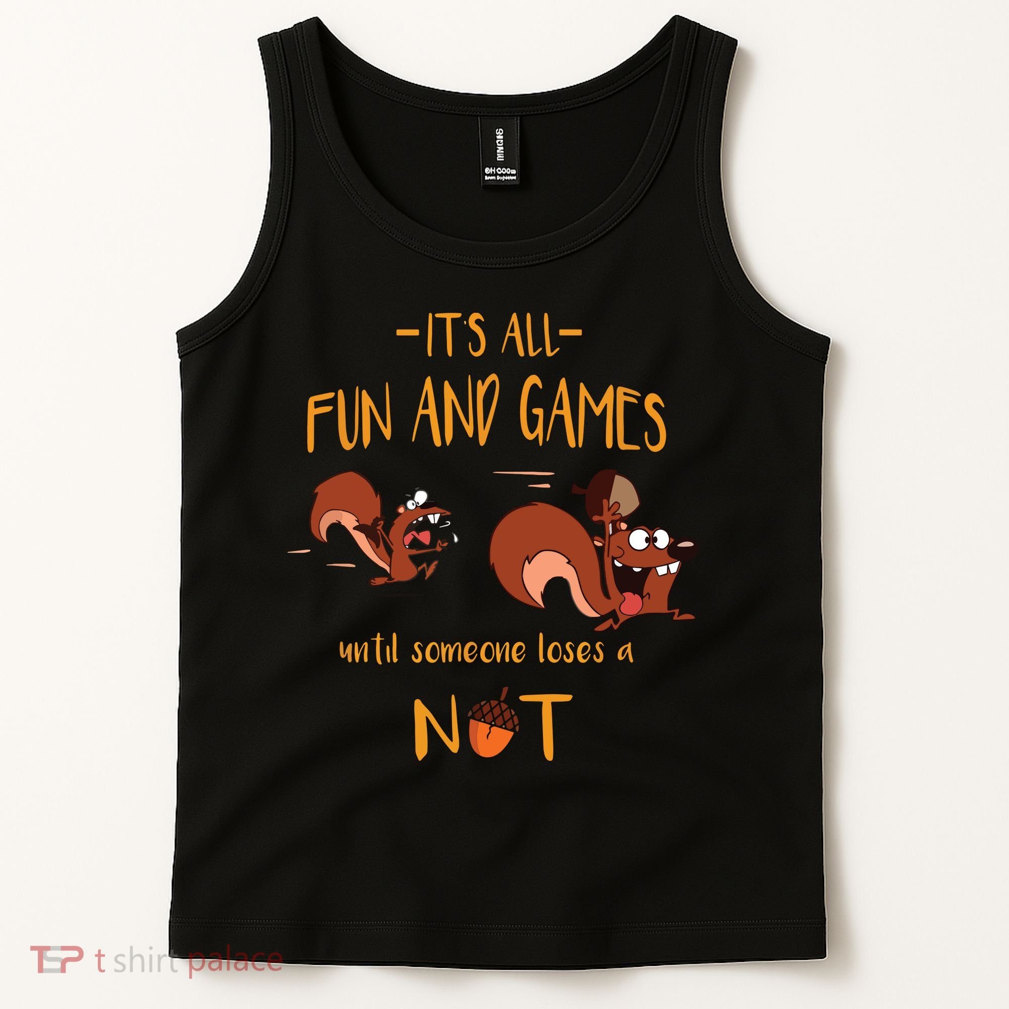 It's All Fun And Games Until Someone Loses A Nut Tank Top