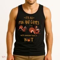 It's All Fun And Games Until Someone Loses A Nut Tank Top thumb 3