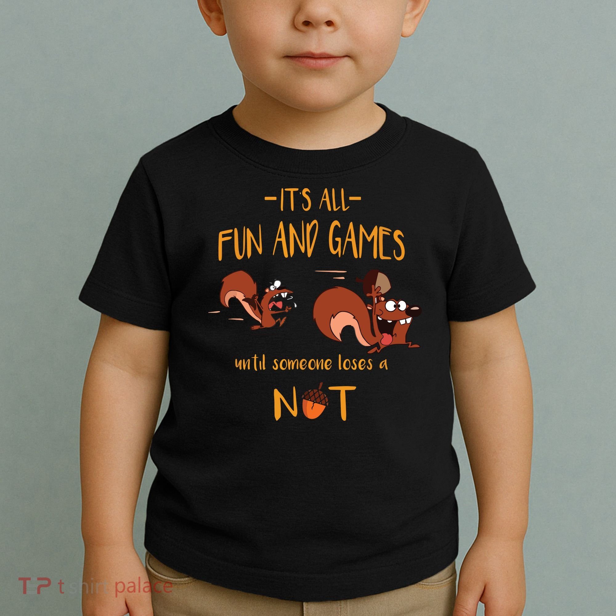 It's All Fun And Games Until Someone Loses A Nut Toddler T-Shirt