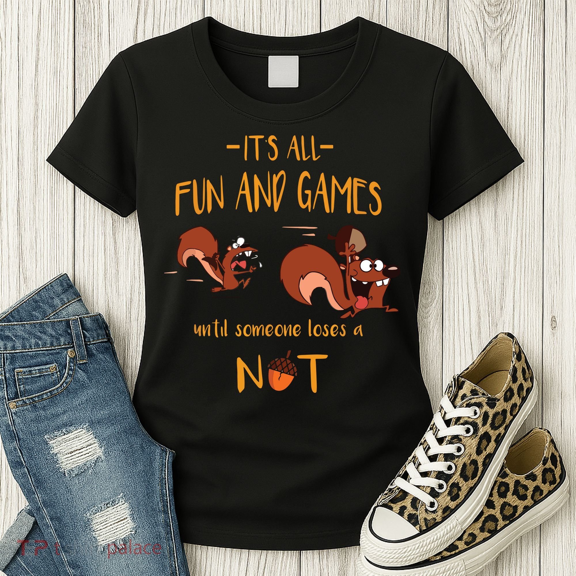 It's All Fun And Games Until Someone Loses A Nut Women's T-Shirt