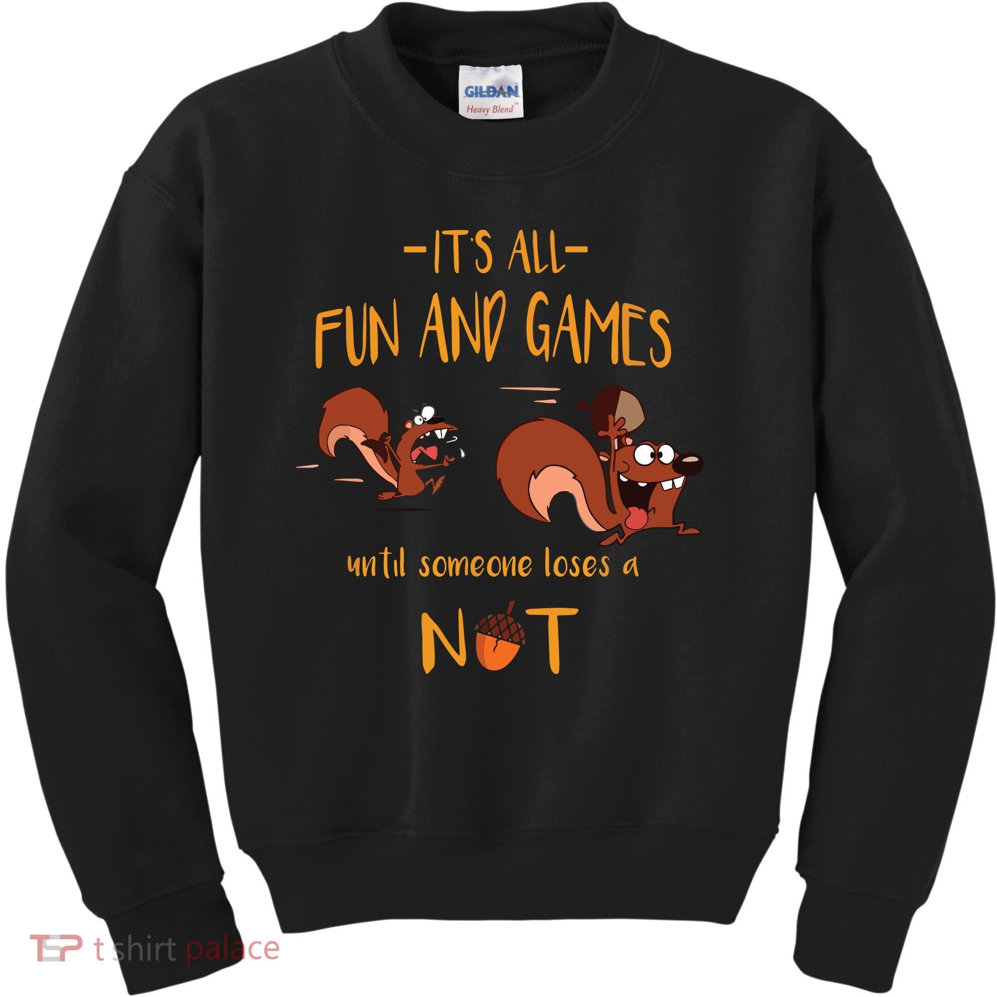 It's All Fun And Games Until Someone Loses A Nut Kids Sweatshirt