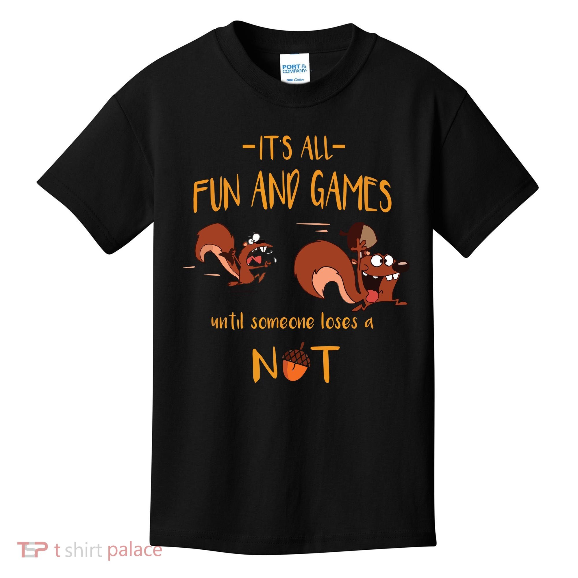 It's All Fun And Games Until Someone Loses A Nut Kids T-Shirt