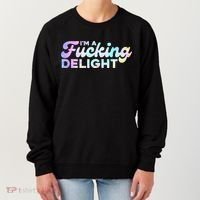Im A Fucking Delight Funny Sarcasm Im A Delight Tie Dye Women's Sweatshirt thumb 0