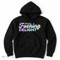Im A Fucking Delight Funny Sarcasm Im A Delight Tie Dye Hoodie thumb 0