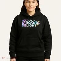 Im A Fucking Delight Funny Sarcasm Im A Delight Tie Dye Hoodie thumb 5