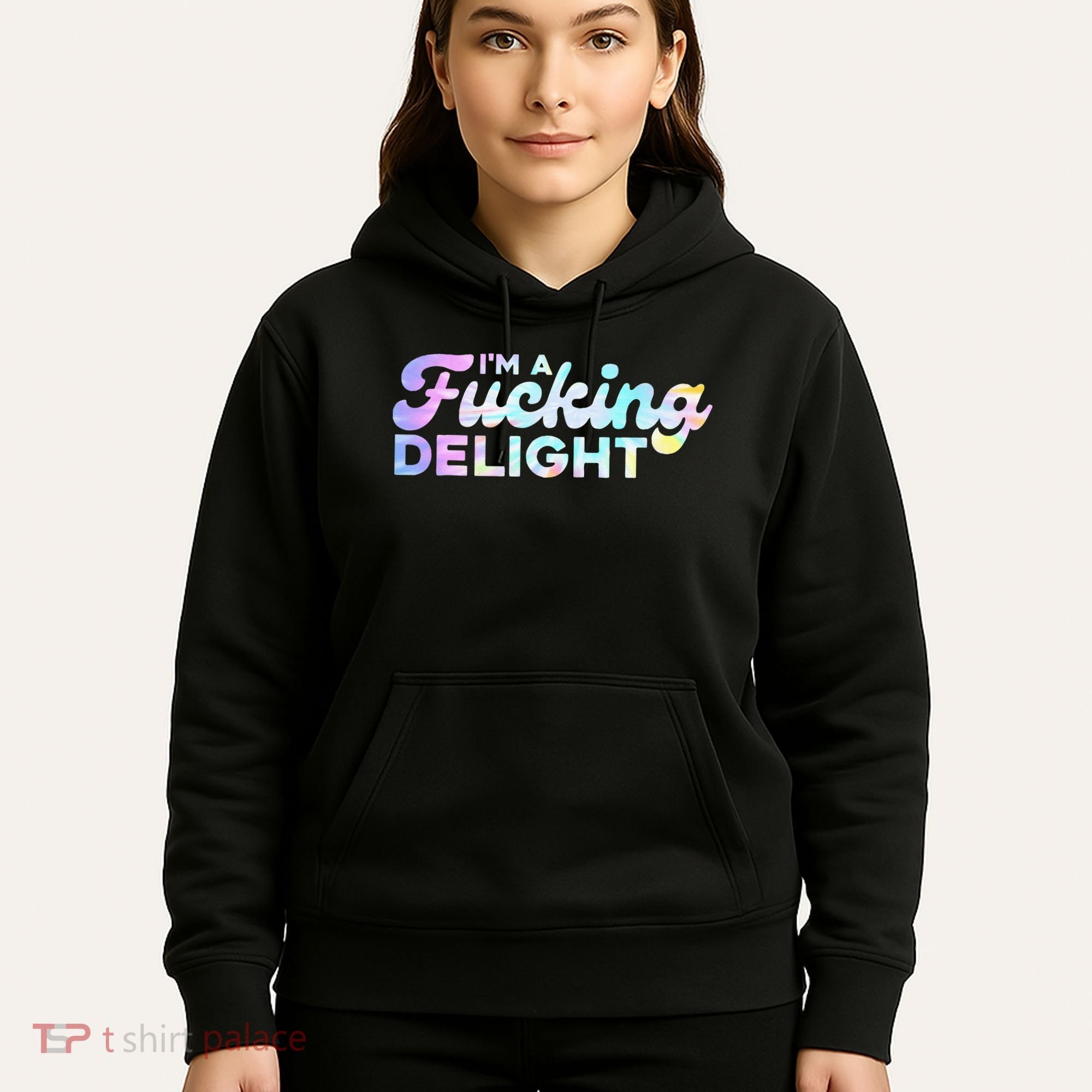 Im A Fucking Delight Funny Sarcasm Im A Delight Tie Dye Hoodie