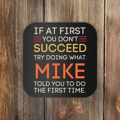 If At First You DonT Succeed Try Doing What Mike Coaster