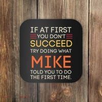 If At First You DonT Succeed Try Doing What Mike Coaster thumb 0
