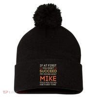 If At First You DonT Succeed Try Doing What Mike Pom Pom 12in Knit Beanie thumb 0