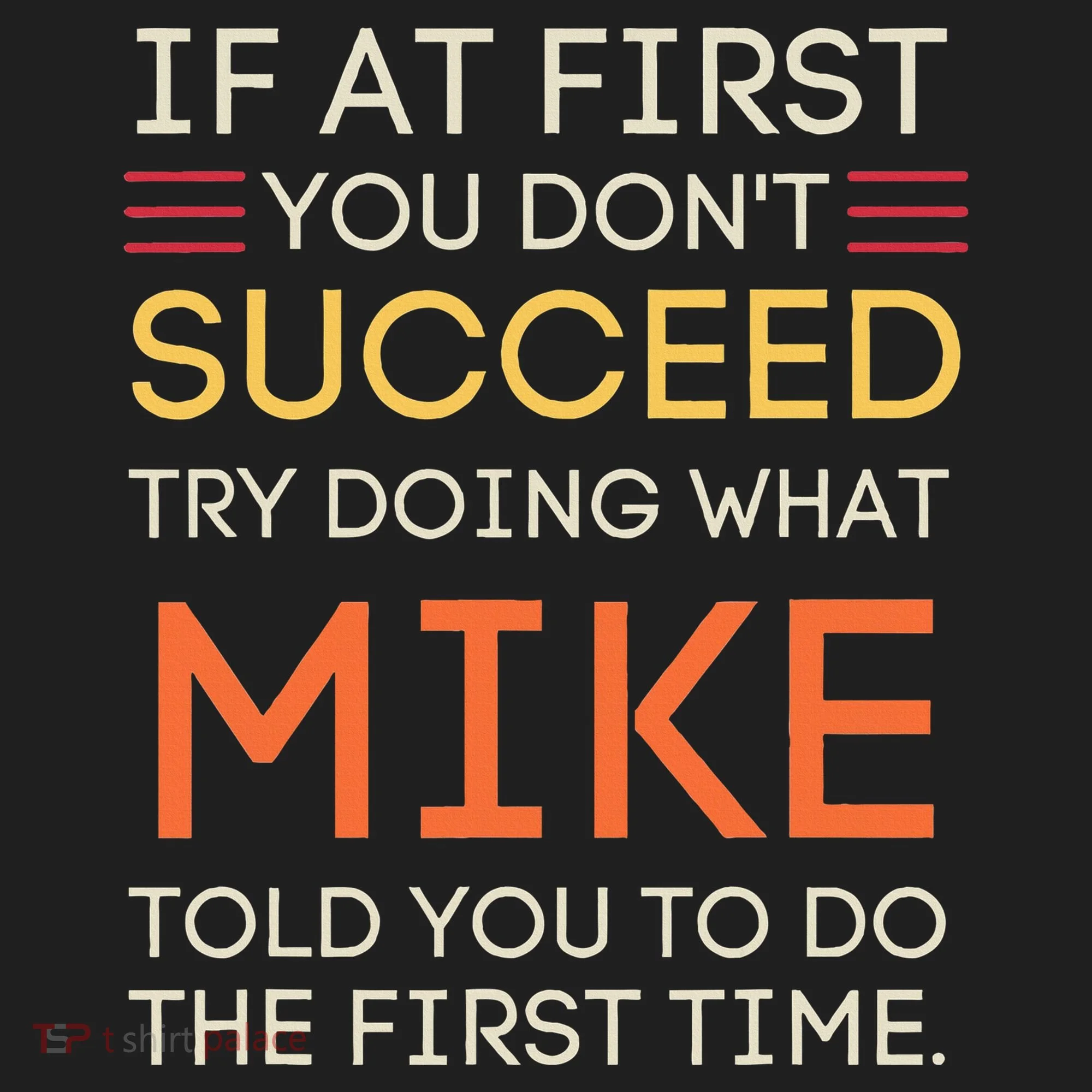 If At First You DonT Succeed Try Doing What Mike Hat