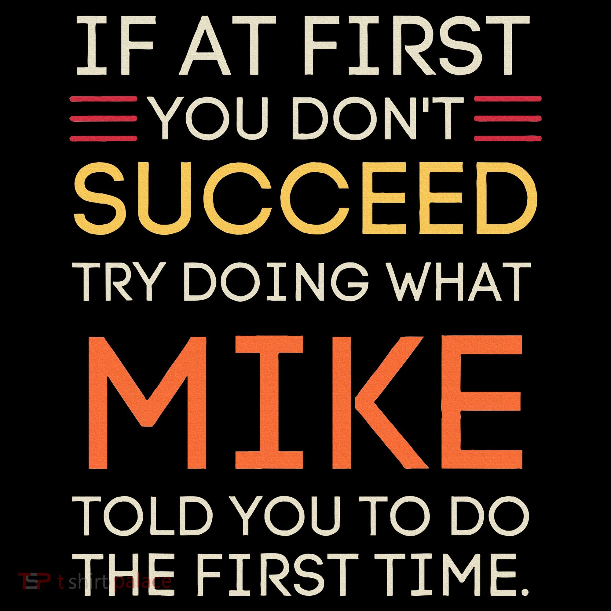 If At First You DonT Succeed Try Doing What Mike Visor